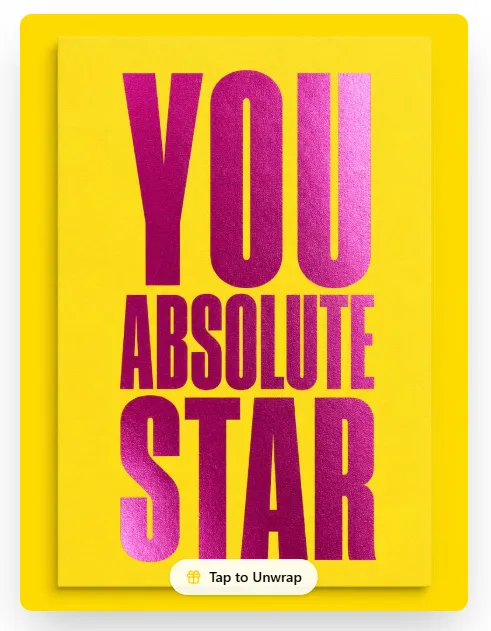 A bright gift card reading You Absolute Star with a Tap to Unwrap button